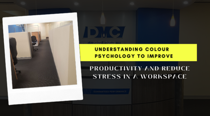 Understanding Colour Psychology to Improve Productivity and Reduce Stress in a Workspace